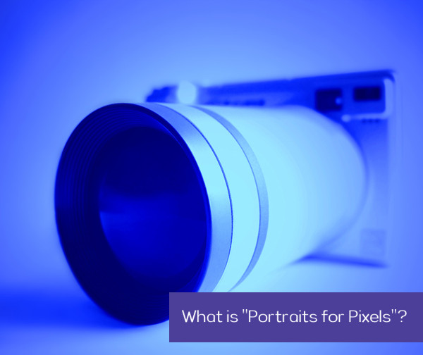What is Portraits for Pixels